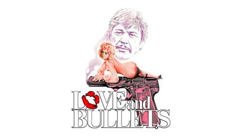 Love and Bullets still