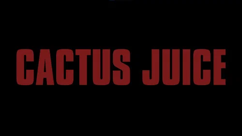 Cactus Juice still