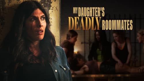 My Daughter's Deadly Roommates still