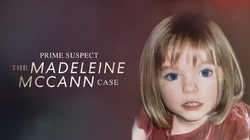 Prime Suspect: The Madeleine McCann Case still