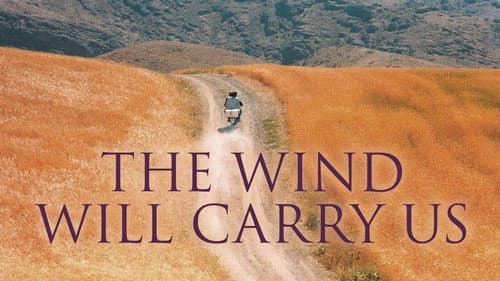 The Wind Will Carry Us still