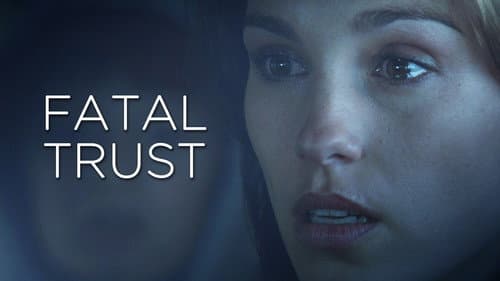Fatal Trust still