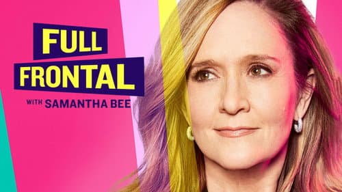 Full Frontal with Samantha Bee still