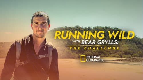 Running Wild with Bear Grylls: The Challenge still