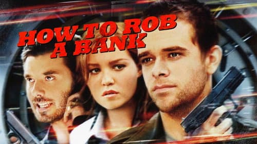 How to Rob a Bank still