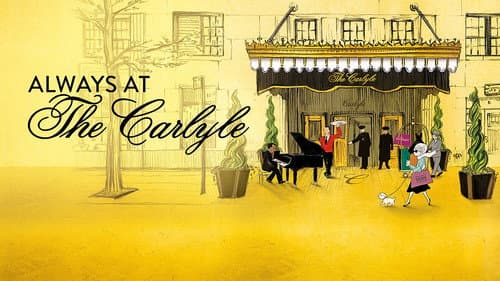Always at The Carlyle still