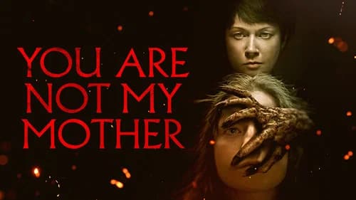 You Are Not My Mother still
