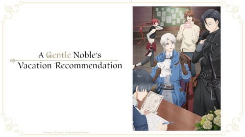 A Gentle Noble's Vacation Recommendation still
