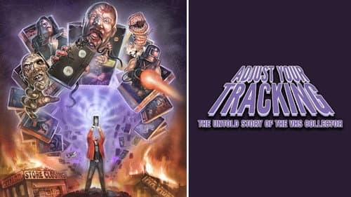 Adjust Your Tracking: The Untold Story of the VHS Collector still