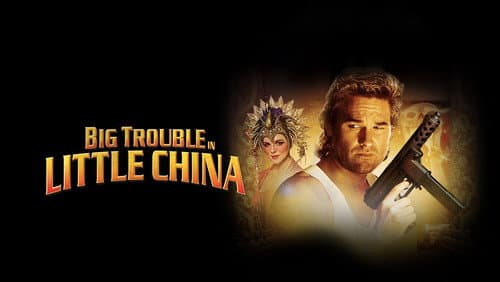 Big Trouble in Little China still