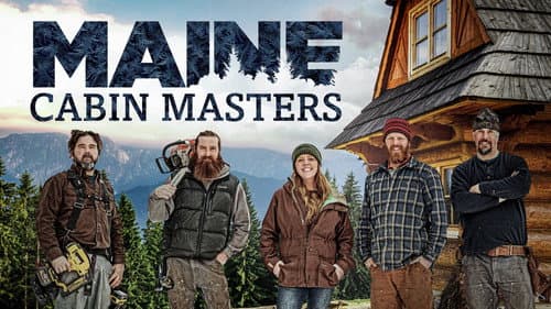 Maine Cabin Masters still