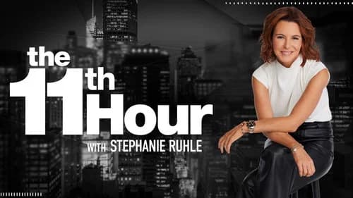 The 11th Hour with Stephanie Ruhle still