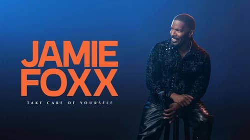 Jamie Foxx: Take Care of Yourself still
