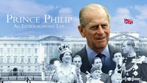 Prince Philip: An Extraordinary Life still