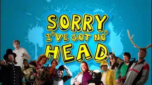 Sorry, I've Got No Head still