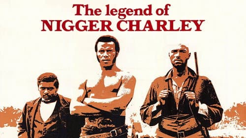 The Legend of Nigger Charley still