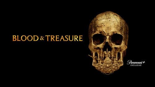 Blood & Treasure still