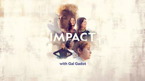 National Geographic Presents: IMPACT with Gal Gadot still