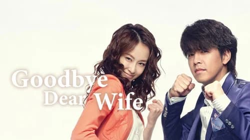 Goodbye Dear Wife still