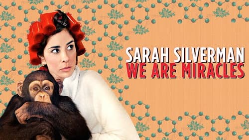 Sarah Silverman: We Are Miracles still