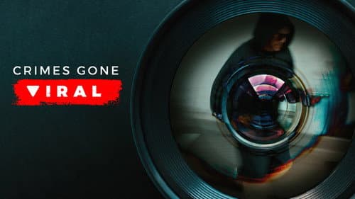 Crimes Gone Viral still