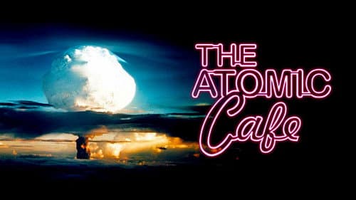 The Atomic Cafe still