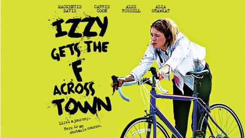 Izzy Gets the F*ck Across Town still