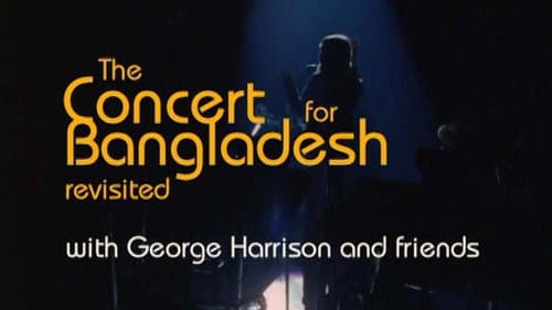 George Harrison & Friends - The Concert for Bangladesh Revisited still