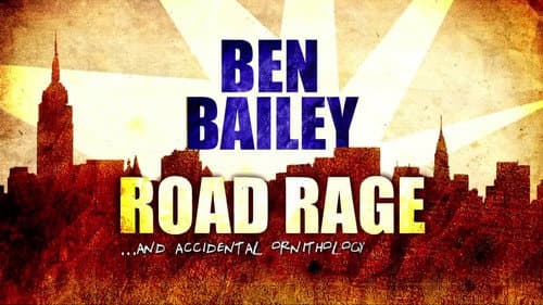 Ben Bailey: Road Rage still