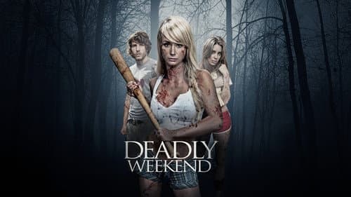 Deadly Weekend still