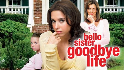 Hello Sister, Goodbye Life still