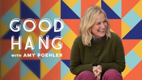 Good Hang with Amy Poehler still