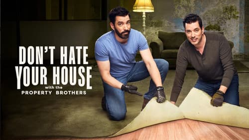 Don't Hate Your House with the Property Brothers still