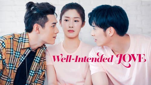 Well-Intended Love still