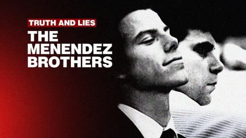 Truth and Lies: The Menendez Brothers still