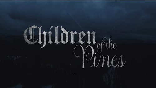 Children of the Pines still