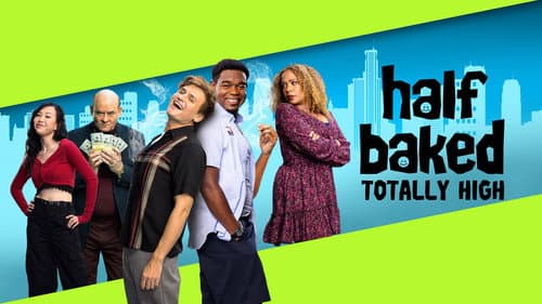 Half Baked: Totally High still