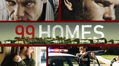 99 Homes still