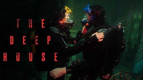 The Deep House still