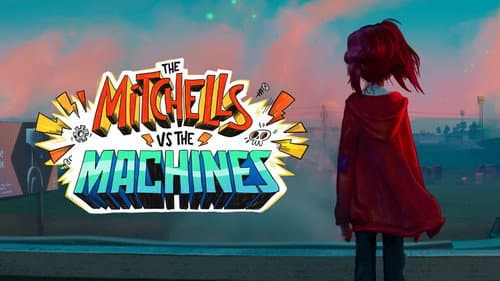 The Mitchells vs. the Machines still