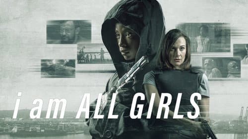 I Am All Girls still