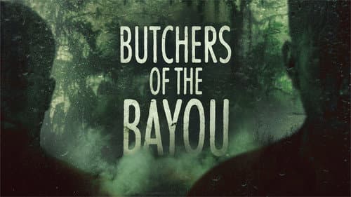 Butchers of the Bayou still