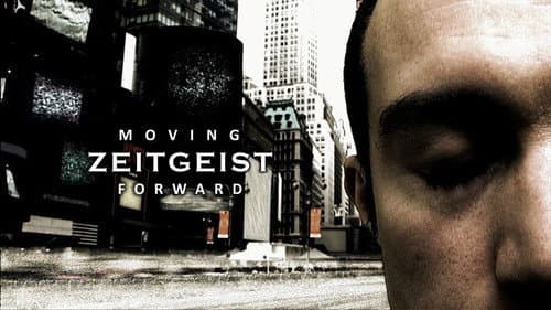 Zeitgeist: Moving Forward still