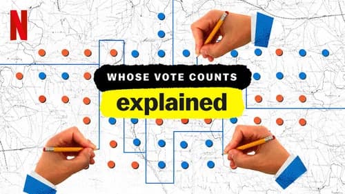 Whose Vote Counts, Explained still