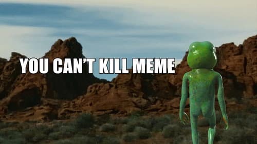 You Can't Kill Meme still
