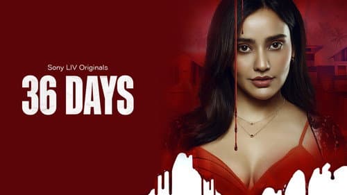36 Days still