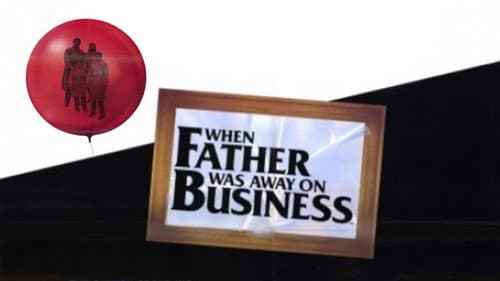 When Father Was Away on Business still