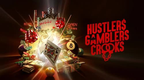 Hustlers Gamblers Crooks still