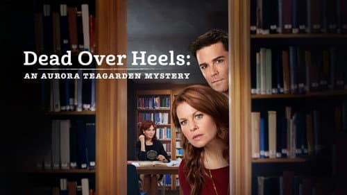 Dead Over Heels: An Aurora Teagarden Mystery still