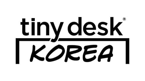 Tiny Desk Korea still